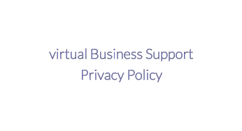 virtual Business SupportPrivacy Policy